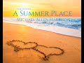 A Summer Place - Max Steiner - Michael Allen Harrison Solo Piano
