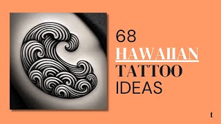 68 Hawaiian Tattoo Design Ideas