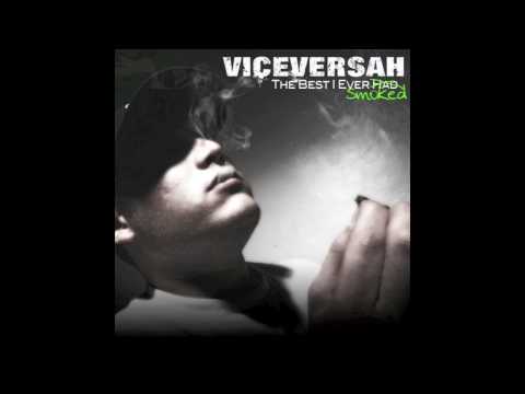 VICEVERSAH - Best I Ever Smoked