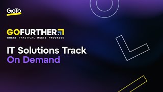 GoTo Stream GoFurther's IT Solutions Track