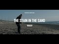 "The Stain in the Sand" | Trailer |