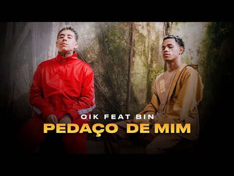 OIK - Pedaço de Mim ft. BIN