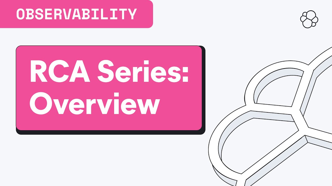 RCA Series: Root Cause Analysis Overview