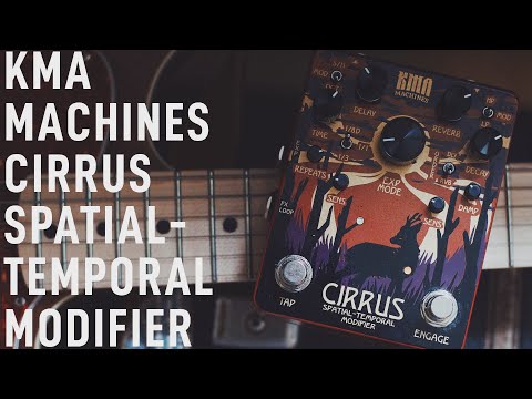 Ambient Sketch 055 - KMA Machines Cirrus Delay & Reverb