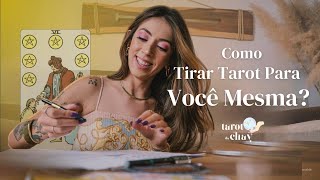 Como tirar tarot para si mesmo?