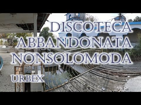 NONSOLOMODA | DISCOTECA ABBANDONATA | Urbex