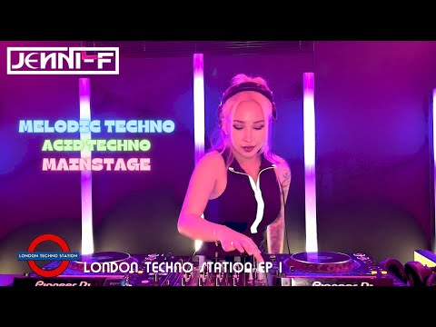 Jenni-F LONDON Techno Station EP. 1 / Melodic Techno / Acid Techno / Mainstage