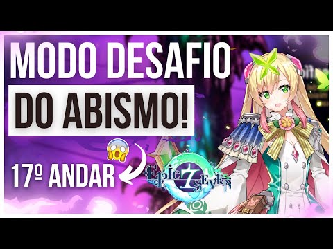 DESAFIO DO ABISMO ANDAR 17 - EPIC SEVEN !!!!!!