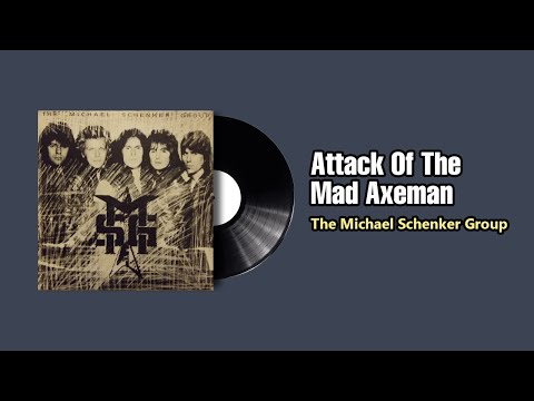 Attack Of The Mad Axeman - The Michael Schenker Group (1981)
