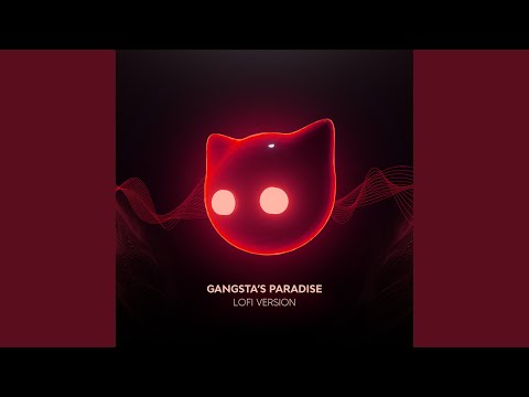 Gangsta's Paradise - lofi version