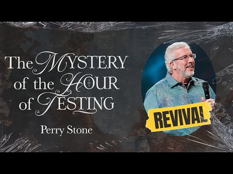 The Mystery of the Hour of Testing | Signs of the Times Revival | Perry Stone |