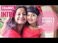 Channel Intro Learning With Fun Videos From Mishika And Her Mumma