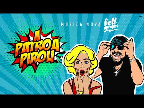 A Patroa Pirou - Bell Marques