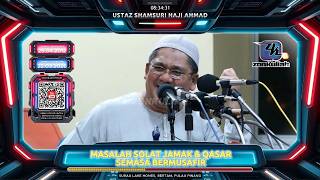 TAZKIRAH : Berapa Hari Boleh Solat Jamak Dan Qasar Ketika Musafir? - Ustaz Shamsuri Ahmad
