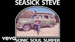 Seasick Steve - Sonic Soul Series (Full Length)
