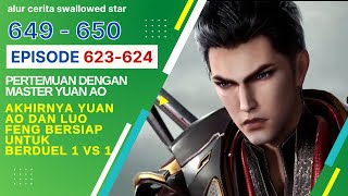 Download lagu Alur Cerita Swallowed Star Season 2 Episode 623-624 | 649-650 [ English Subtitle ] mp3