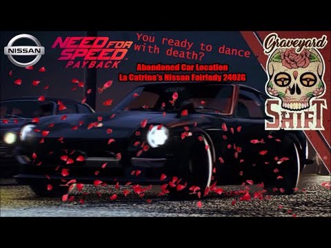 Need for Speed Payback - Abandoned Car Location: La Catrina's Nissan Fairlady 240ZG