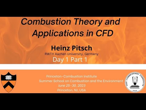Combustion Theory and Applications in CFD, Pitsch, Day 1, Part 1
