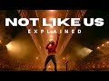 Kendrick Lamar S Not Like Us Explained Line By Line