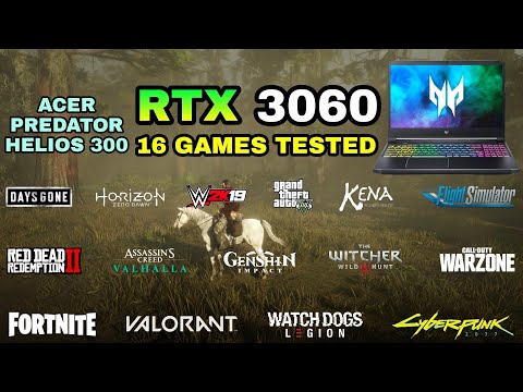RTX 3060 Laptop + i7-11800H | Test in 16 Games in 2021 - Acer Predator Helios 300