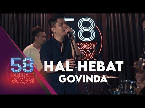 HAL HEBAT - GOVINDA (Live at 58 CONCERT ROOM)