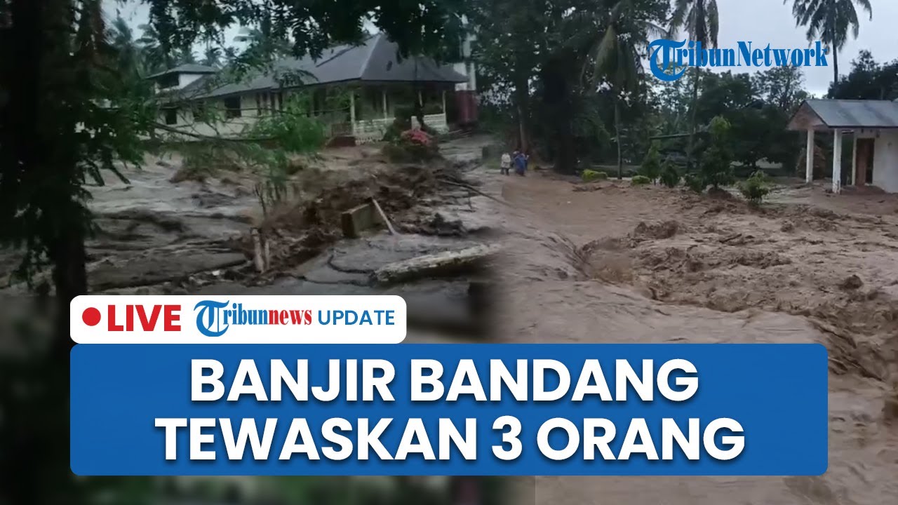 🔴LIVE: Banjir Bandang Terjang Nagekeo NTT Tewaskan 3 Orang, Empat Warga Termasuk Balita Masih Hilang