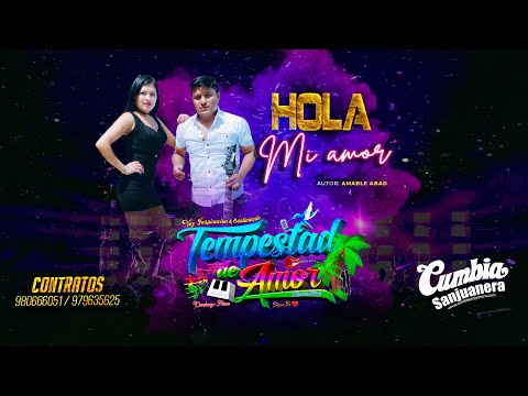 Tempestad de Amor - Hola mi amor PRIMICIA 2021 CUMBIA SANJUANERA