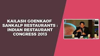 Kailash Goenka of Sankalp Restaurants : Indian Restaurant Congress 2013  image
