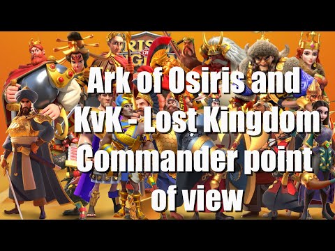 Choose the best commander to work on for Ark of Osiris and Lost Kingdom (kvK) - Rise of Kingdoms