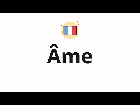 How to pronounce Âme