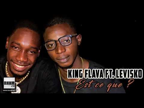 King Flava Ft. Levisko - Est ce que ? (2022)