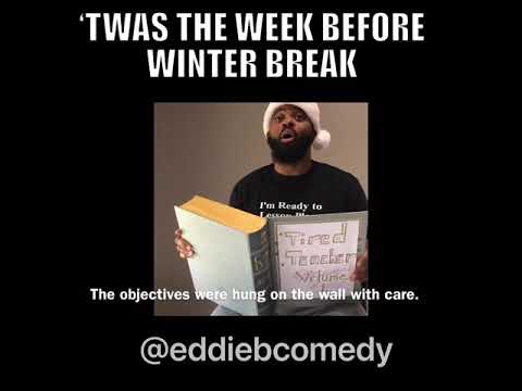 Twas the week before Winter Break (Teachers)