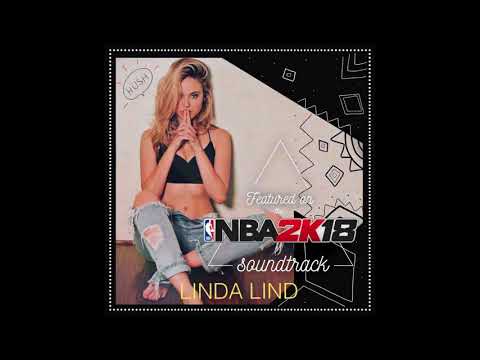 Linda Lind- Hush (from the NBA2K18 Soundtrack) [AUDIO]