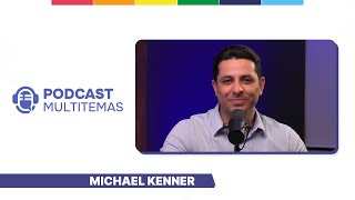 Michael Kenner | Podcast Multitemas | 18/12/2024 | 23º Edição | IPDA