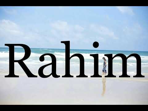 How To Pronounce Rahim🌈🌈🌈🌈🌈🌈Pronunciation Of Rahim