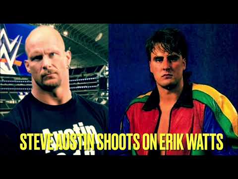 STEVE AUSTIN SHOOTS ON ERIK WATTS