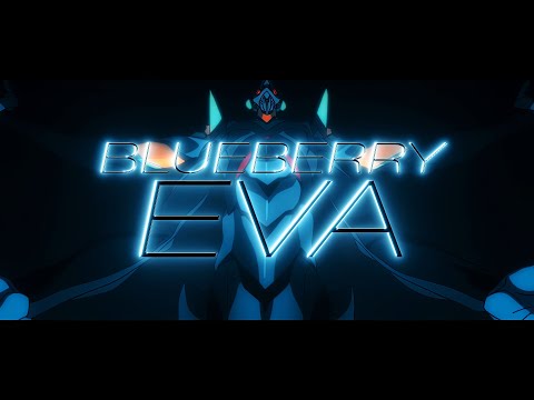 blueberry - EVA (4k Music Video)