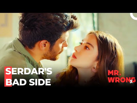 Serdar's Extortion Attempt - Mr. Wrong