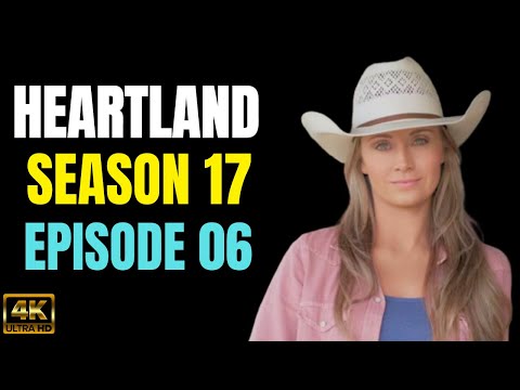 HEARTLAND Season 17 Episode 6 First Look Photos | Preview And What To Expect|