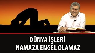 Halil DÜLGAR - Dünya İşleri Namaza Engel Olamaz!