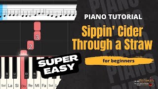 Sippin’ Cider Through a Straw | Easy Piano Tutorial for Beginners | Learn Piano