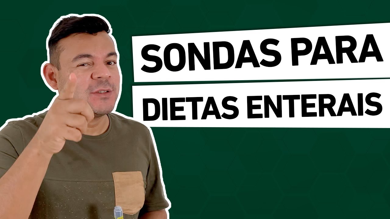 SONDAS e GTT para DIETAS ENTERAIS