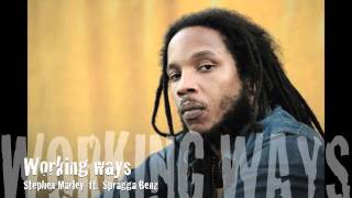 Stephen Marley - Working ways ft. Spragga Benz