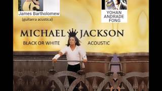 MICHAEL JACKSON ACOUSTIC   BLACK OR WHITE
