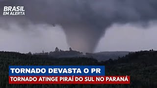 Tornado Devastador Atinge Piraí do Sul e Coloca Paraná em Alerta | Brasil em Alerta
