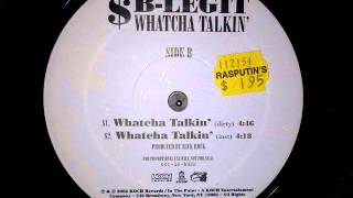 B-Legit ft Harm • Whatcha Talkin [MMII]
