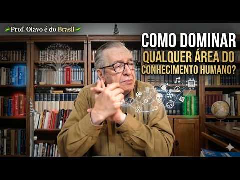 Como Dominar Qualquer Área do Conhecimento Humano? Olavo de Carvalho, ensina!