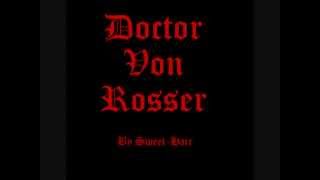 Sweet Hair- Doctor Von Rosser