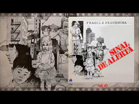 SINAL DE ALERTA - Frágil e Pequenina 1989 (Lado a&b)