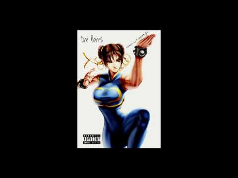 Dre Barrs - Chun Li (Freestyle)
